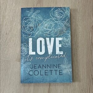 Love it’s complicated by Jeannine Colette